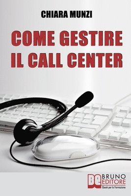 bokomslag Come Gestire il Call Center