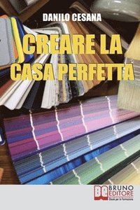 bokomslag Creare la Casa Perfetta