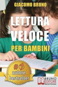 bokomslag Lettura Veloce Per Bambini: Tecniche di Lettura e Apprendimento Rapido per Bambini da 0 a 12 Anni