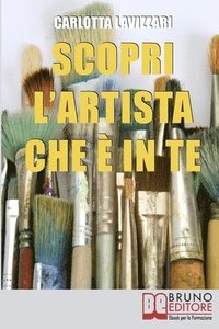 bokomslag Scopri l'artista che è in te