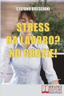 bokomslag Stress da lavoro? No grazie!