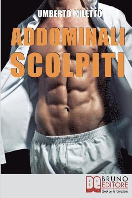 Addominali Scolpiti: Il Metodo IBER per Avere un Addome Magro e Forte senza Palestra né Attrezzi