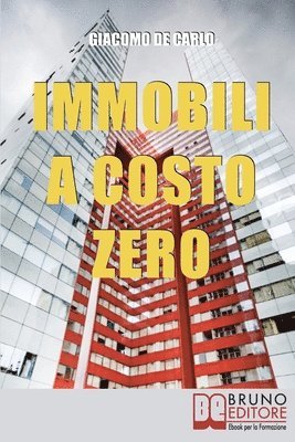 Giacomo de Carlo, Giacomo De Carlo - Immobili a Costo Zero, Häftad