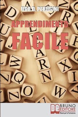 Apprendimento Facile: Metodologie e Strumenti di Lavoro per una Formazione Continua a Ogni Età 1