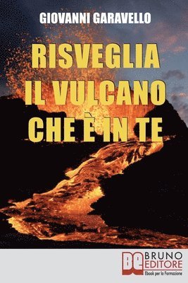 bokomslag Risveglia il vulcano che è in te