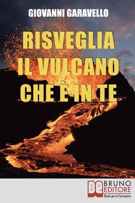 bokomslag Risveglia il vulcano che e in te