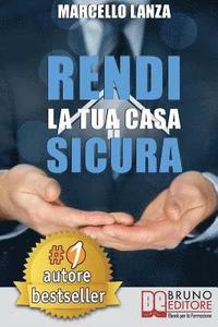 bokomslag Rendi La Tua Casa Sicura: Sistema CHECK UP PRO Per Valutare Da Soli Sicurezza, Efficienza e Comfort Della Tua Casa