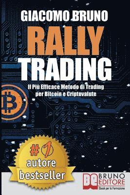 bokomslag Rally Trading: Il Più Efficace Metodo Di Trading Per Bitcoin e Criptovalute