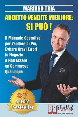 bokomslag Addetto Vendite Migliore: Si Può!: Il Manuale Operativo Per Vendere Di Più, Evitare Gravi Errori in Negozio E Non Essere Un Commesso Qualunque