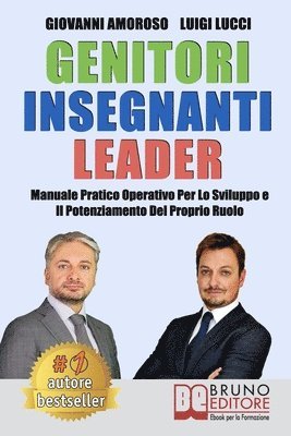 bokomslag Genitori Insegnanti Leader: Manuale Pratico Operativo Per Lo Sviluppo e Il Potenziamento Del Proprio Ruolo