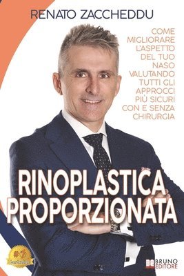 bokomslag Rinoplastica Proporzionata: Come Migliorare L'Aspetto Del Tuo Naso Valutando Tutti Gli Approcci Più Sicuri Con E Senza Chirurgia