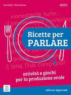 Ricette per parlare - edizione aggiornata A1/C1