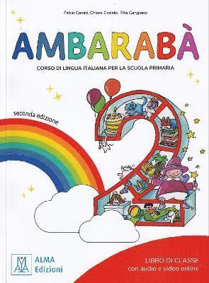 Ambarabà 2 – libro di classe + online audio + video - seconda edizione