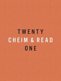 bokomslag Cheim & Read: Twenty-One Years