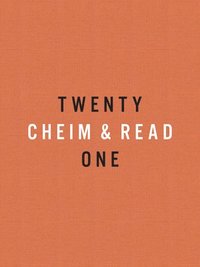 bokomslag Cheim & Read: Twenty-One Years