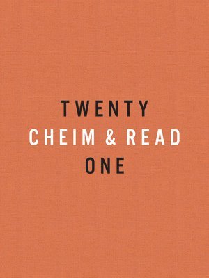 bokomslag Cheim & Read: Twenty-One Years