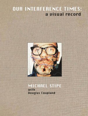 Michael Stipe: Our Interference Times 1