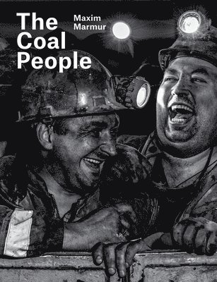 Maxim Marmur: The Coal People 1