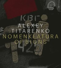 bokomslag Alexey Titarenko: Nomenklatura of Signs