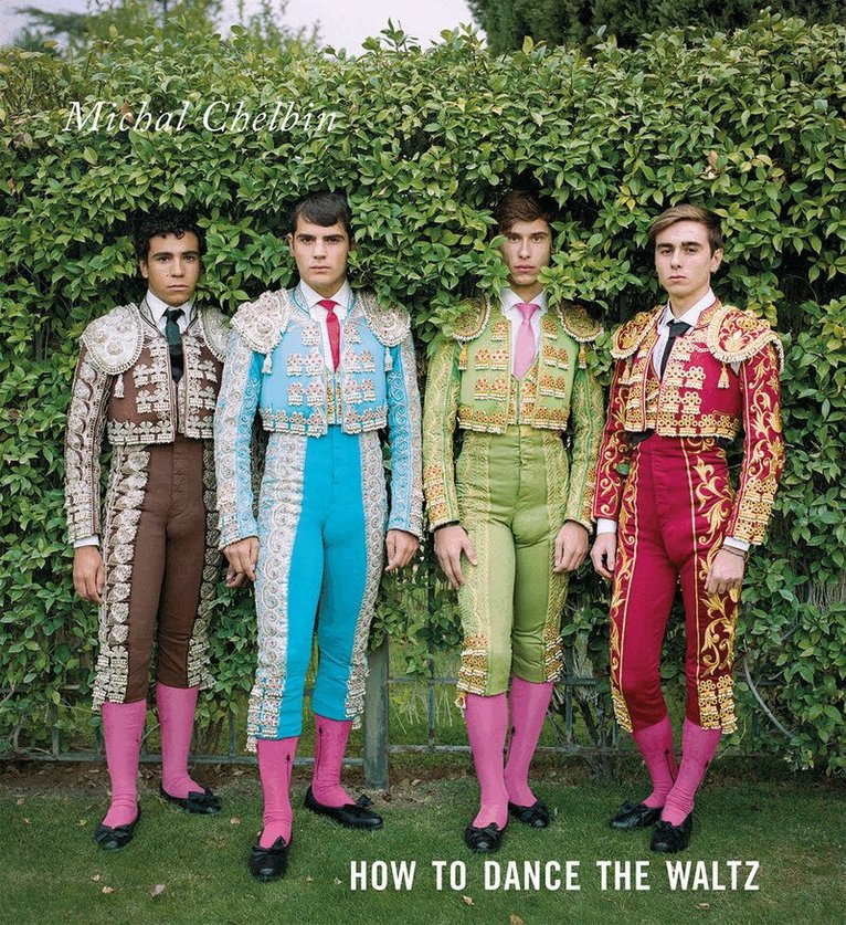 Michal Chelbin - Michal Chelbin: How to Dance the Waltz, Inbunden. Tillgänglighet: Lägg i varukorg