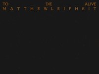 bokomslag Matthew Leifheit: To Die Alive