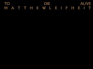 Elisabeth Biondi - Matthew Leifheit: To Die Alive, Inbunden