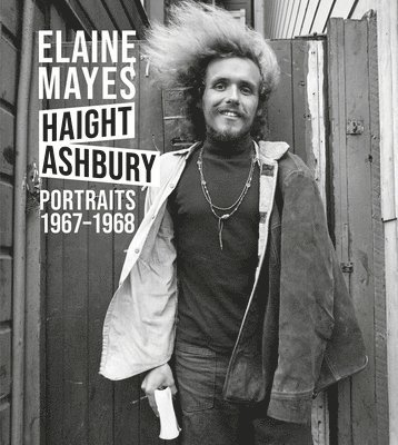 Elaine Mayes: Haight-Ashbury 1