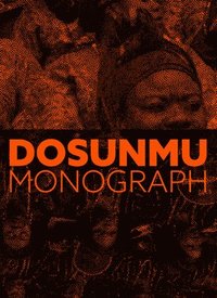 bokomslag Andrew Dosunmu: Monograph