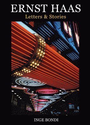 bokomslag Ernst Haas. Letters & Stories