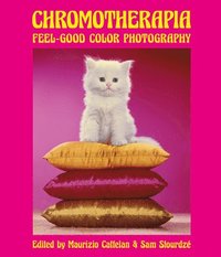 bokomslag Chromotherapia: Feel-Good Color Photography