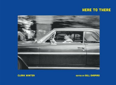 bokomslag Clark Winter: Here to There