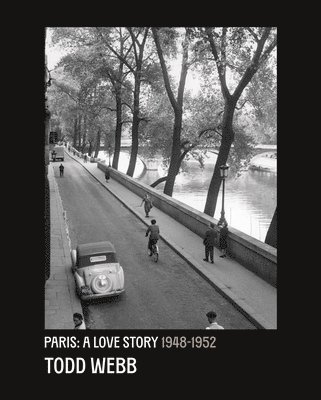 bokomslag Todd Webb: Paris, A Love Story 1945-1952