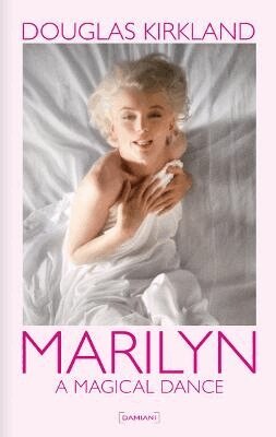 Françoise Kirkland - Marilyn. A Magical Dance, Inbunden. Tillgänglighet: Lägg i varukorg