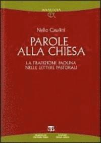 Nello Casalini - Parole Alla Chiesa: La Tradizione Paolina Nelle Lettere Pastorali, Häftad