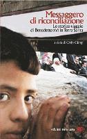 Carlo Giorgi - Messaggero Di Riconciliazione: Lo Storico Viaggio Di Benedetto XVI in Terra Santa, Häftad