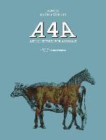 bokomslag A4A : Architecture for Animals