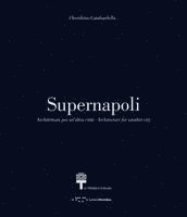 bokomslag Supernapoli: Architecture for Another City