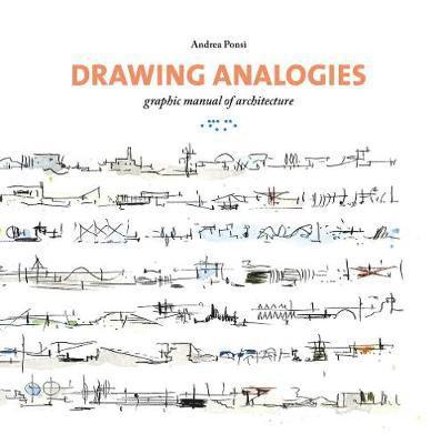 Drawing Analogies: Graphic Manual of Architecture 1