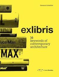 bokomslag exlibris: 16 Keywords of Contemporary Architecture