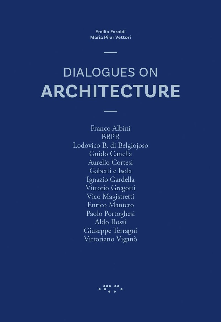 Emilio Faroldi, Maria Pilar Vettori - Dialogues on Architecture, Häftad