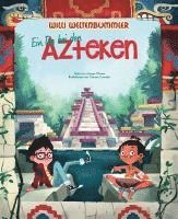 bokomslag Willi Weltenbummler: Ein Tag bei den Azteken