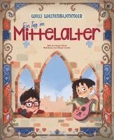 bokomslag Olivieri, J: Willi Weltenbummler: Ein Tag im Mittelalter