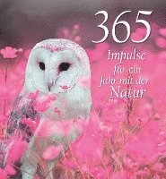 bokomslag 365 Impulse für ein Jahr mit der Natur