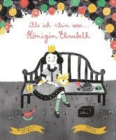 Maddalena Schiavo - Als ich klein war... Königin Elisabeth, Inbunden