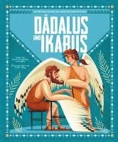Sonia Elisabetta Corvaglia - Dädalus und Ikarus (Kleine Bibliothek der griechischen Mythen), Inbunden