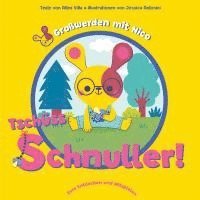 Altea Villa, White Star Kids - Tschüss Schnuller! (Großwerden mit Nico), Kartonnage
