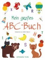 White Star Kids - Mein großes ABC-Buch, Inbunden