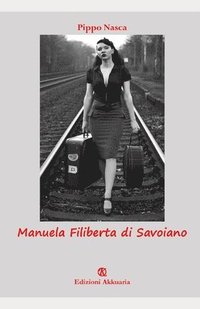 bokomslag Manuela Filiberta di Savoiano