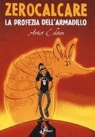 Zerocalcare - La profezia dell'armadillo. Artist edition, Inbunden