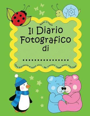 bokomslag Il Diario fotografico di... Dalla gravidanza al quinto anno. Per crescere insieme passo dopo passo: Versione Unisex, Bambino e Bambina (Verde)